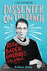 Dissenter on the Bench Ruth Bader Ginsburg s Life and Work